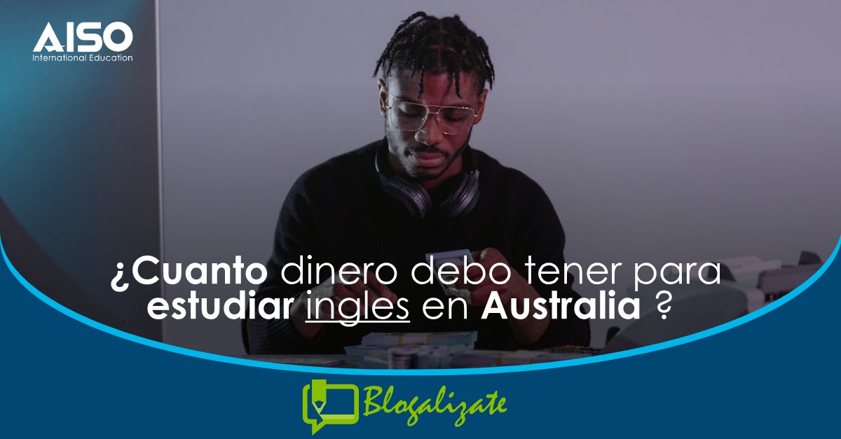 Cuanto dinero se debe tener para estudiar ingls en Australia?