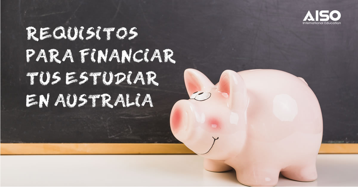Sabes cules son los requisitos para acceder a la financiacin de tus estudios en Australia?